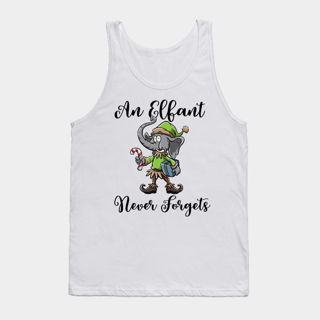 Christmas Elephant Funny Elf Costume An Elfant Never Forgets Tank Top by TellingTales